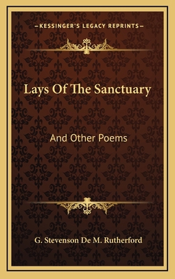 Lays of the Sanctuary: And Other Poems 1163653292 Book Cover