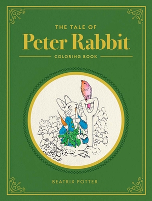 The Tale of Peter Rabbit: A Coloring Book 0486217116 Book Cover