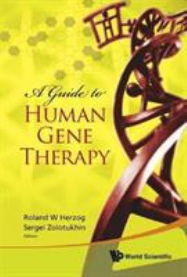 A Guide to Human Gene Therapy 9813203609 Book Cover