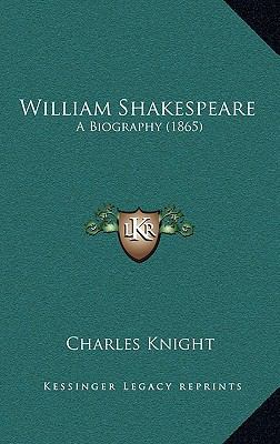 William Shakespeare: A Biography (1865) 1164455613 Book Cover