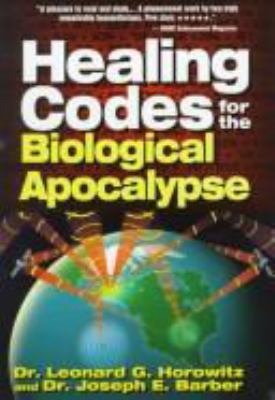 Healing Codes for the Biological Apocalypse 0923550011 Book Cover