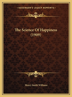 The Science Of Happiness (1909) 1165118890 Book Cover