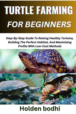 Turtle Farming for Beginners: Step-By-Step Guid...            Book Cover