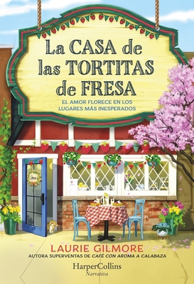La Casa de Las Tortitas de Fresa (the Strawberr... [Spanish] 8419809780 Book Cover