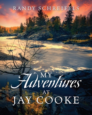 My Adventures at Jay Cooke 1977244955 Book Cover