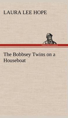 The Bobbsey Twins on a Houseboat 3849179729 Book Cover