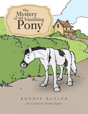 The Mystery of the Vanishing Pony 1491882360 Book Cover