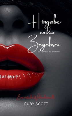 Hingabe an das Begehren B0GRWRBM3R Book Cover