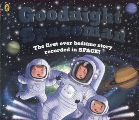 Goodnight Spaceman: With CD read by ESA Astrona... 0141376074 Book Cover
