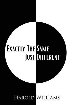 Exactly The Same Just Different 1977259251 Book Cover