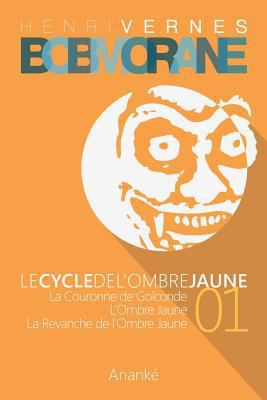 Bob Morane - Le Cycle de l'Ombre Jaune (01) [French] 1500208108 Book Cover