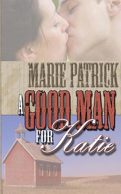 A Good Man for Katie 1612177107 Book Cover