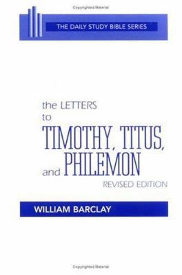 The Letters to Timothy, Titus, and Philemon 0664213111 Book Cover