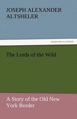 The Lords of the Wild 3842443951 Book Cover