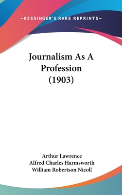 Journalism as a Profession (1903) 1104943581 Book Cover