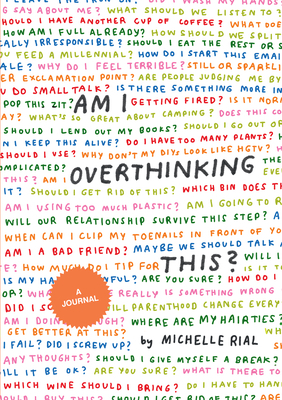 Am I Overthinking This?: A Journal 1797205307 Book Cover