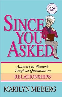 Since You Asked: Answers to Women's Toughest Qu... 0849900492 Book Cover