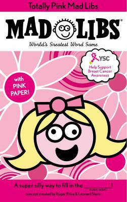 Totally Pink Mad Libs (Breast Cancer Awareness)... 0843169834 Book Cover