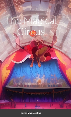 The Magical Circus 131206014X Book Cover