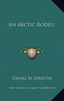 An Arctic Rodeo 1163337005 Book Cover