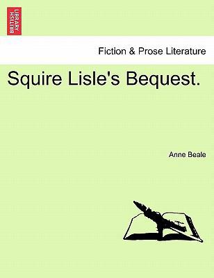 Squire Lisle's Bequest. 1240866011 Book Cover