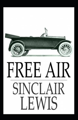 Sinclair Lewis: Free Air-Original Classic Editi... B08HGTJJVW Book Cover