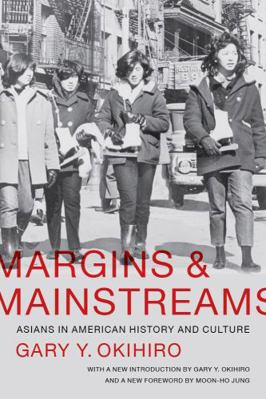 Margins and Mainstreams: Asians in American His... 0295993561 Book Cover