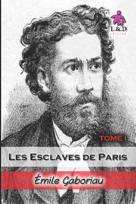 Les Esclaves de Paris (Tome I) [French] 1730778798 Book Cover