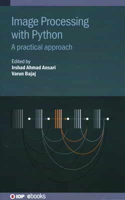 Image Processing with Python: A practical approach 0750359226 Book Cover