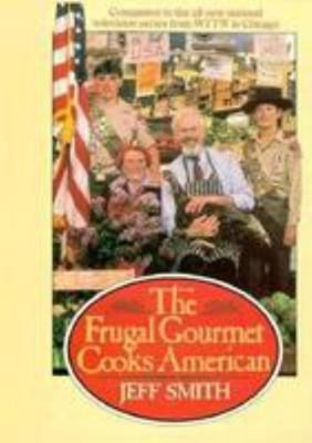 The Frugal Gourmet Cooks American [Large Print] 0783812108 Book Cover