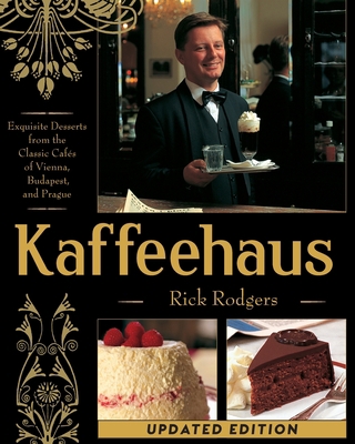 Kaffeehaus: Exquisite Desserts from the Classic... 1626548706 Book Cover