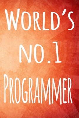 World's No.1 Programmer: The perfect gift for t... 1694719588 Book Cover