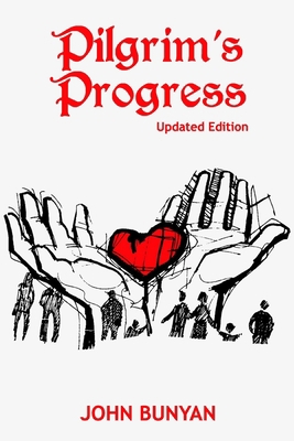 Paperback Pilgrim’s Progress (Illustrated): Updated, Modern English. More Than 100 Illustrations. (Bunyan Updated Classics Book 1, Prayer Meeting Intercession Cover) Book