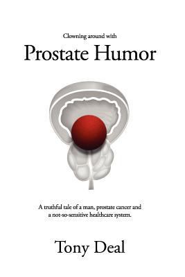 Clowning Around With Prostate Humor 0615586872 Book Cover