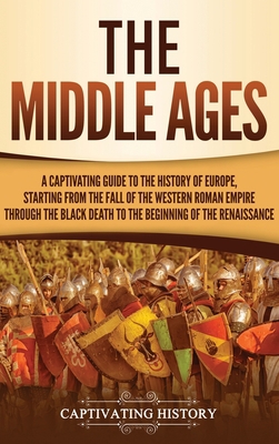 The Middle Ages: A Captivating Guide to the His... 1950924254 Book Cover