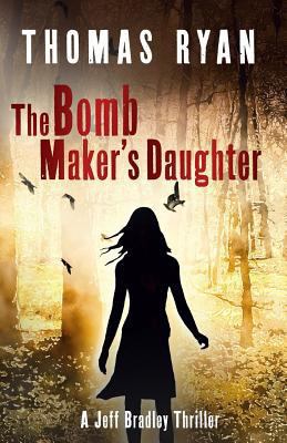 The Bomb Maker's Daughter: A Jeff Bradley Thriller 0473425009 Book Cover