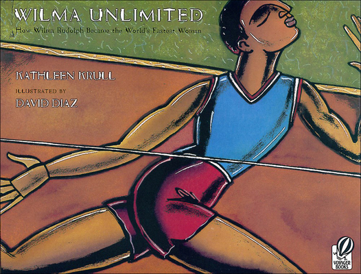 Wilma Unlimited: How Wilma Rudolph Became the W... 0780799852 Book Cover