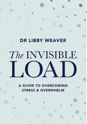 Dr Libby The Invisible Load 0473481847 Book Cover