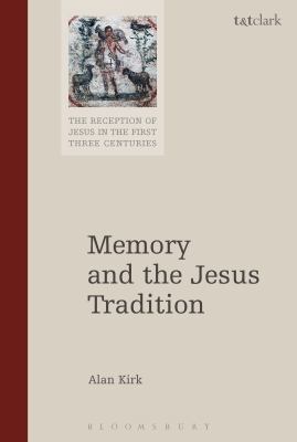 Memory and the Jesus Tradition 0567663469 Book Cover