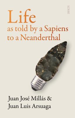 Life As Told by a Sapiens to a Neanderthal 1922585041 Book Cover