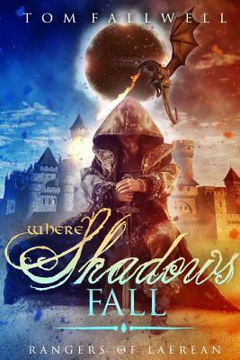 Where Shadows Fall: A Rangers of Laerean Adventure 1541215982 Book Cover