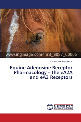 Equine Adenosine Receptor Pharmacology - The eA... 3659384496 Book Cover