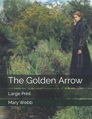 The Golden Arrow: Large Print 1707106193 Book Cover