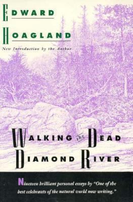 Walking the Dead Diamond River: Nineteen Essays 1558212167 Book Cover
