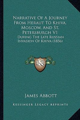 Narrative Of A Journey From Heraut To Khiva, Mo... 1164931326 Book Cover