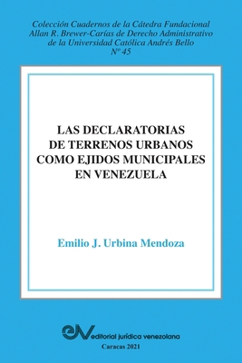 La Declaratoria de Terrenos Urbanos Como Ejidos... [Spanish] 1638215812 Book Cover