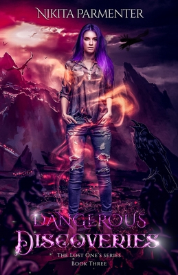 Dangerous Discoveries (The Lost One's Book 3) B096TTSHZ9 Book Cover