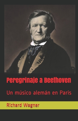 Peregrinaje a Beethoven: Un músico alemán en Pa... [Spanish] B08KBCW47Y Book Cover