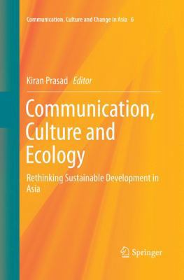 Communication, Culture and Ecology: Rethinking ... 9811349967 Book Cover