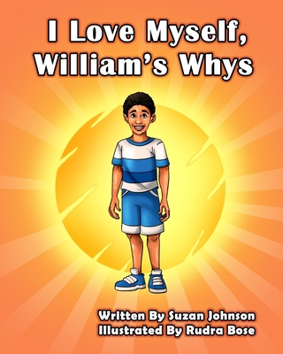 I Love Myself, William's Whys 1947082221 Book Cover